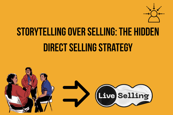 Storytelling Over Selling: The Hidden Direct Selling Strategy